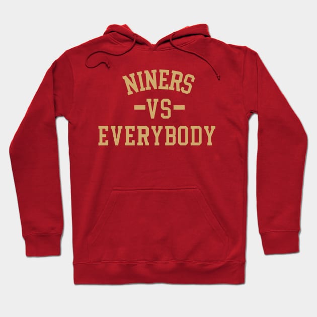 Niners Vs Everybody Hoodie by TrikoNovelty